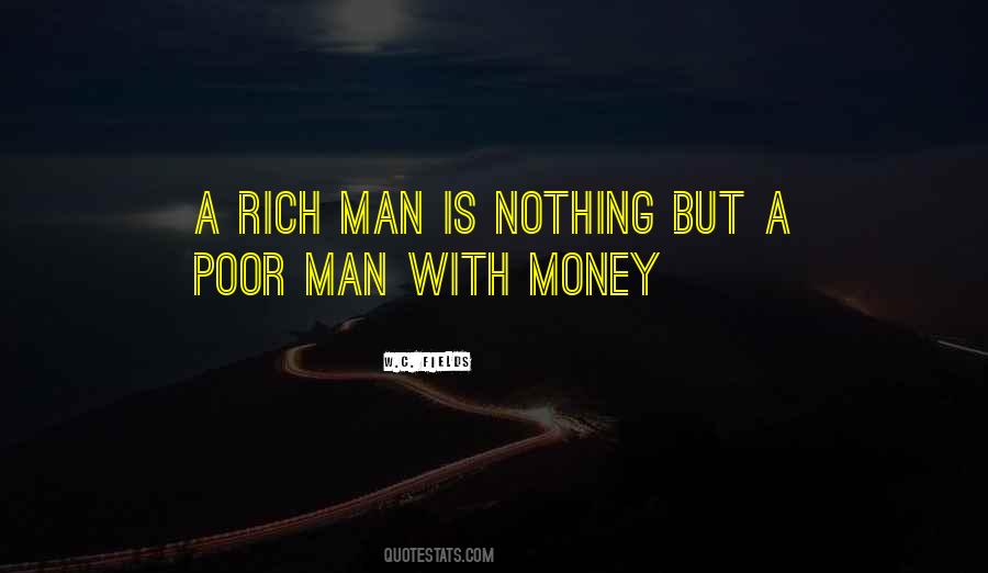 Quotes About Rich Man #1773586