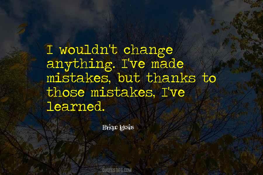 Mistakes I Quotes #1474391