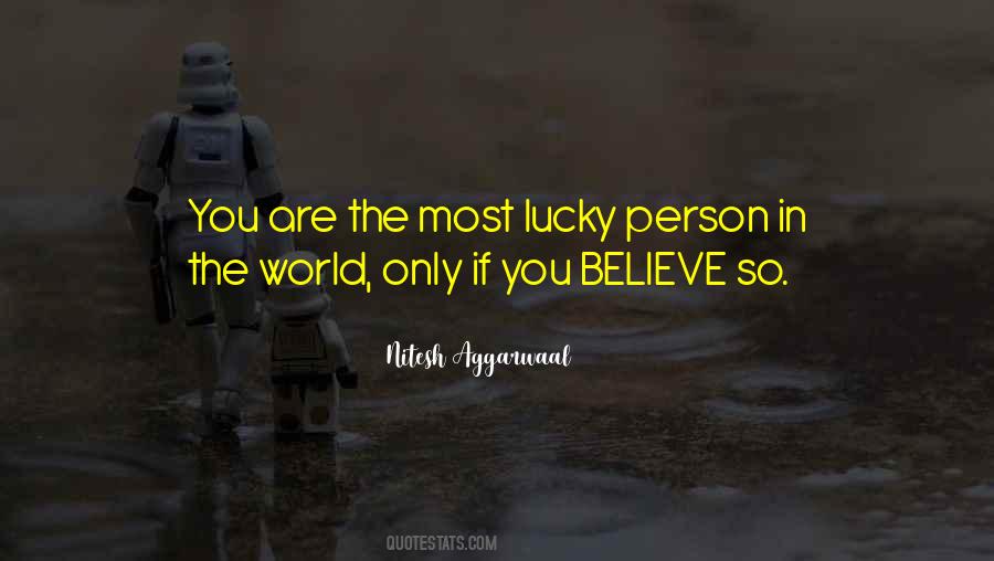You Are So Lucky Quotes #1512226