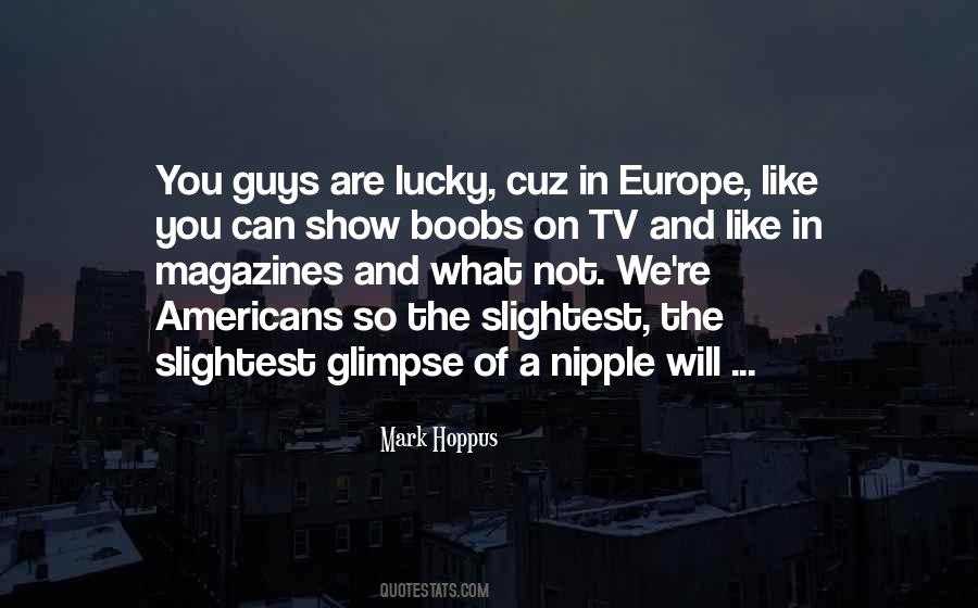 You Are So Lucky Quotes #621515