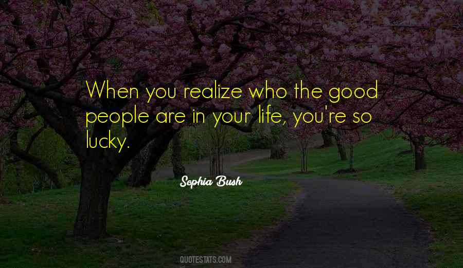 You Are So Lucky Quotes #984148