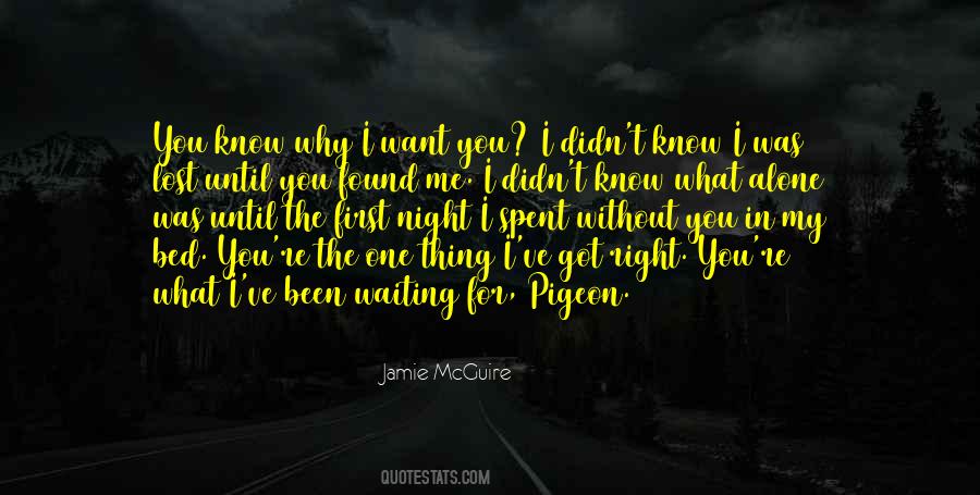 Quotes About You're The One For Me #1777547
