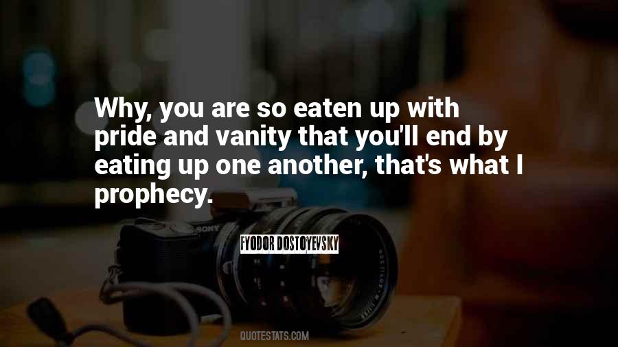 Pride And Vanity Quotes #1864248