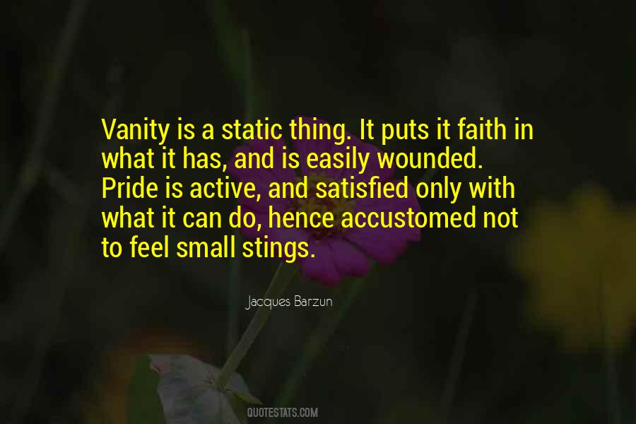 Pride And Vanity Quotes #984623