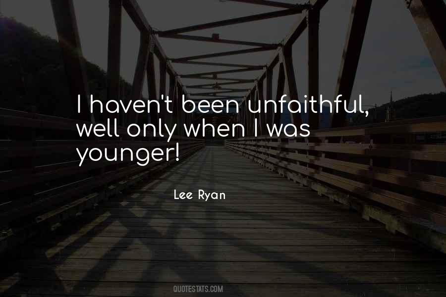 Quotes About Unfaithful #70514