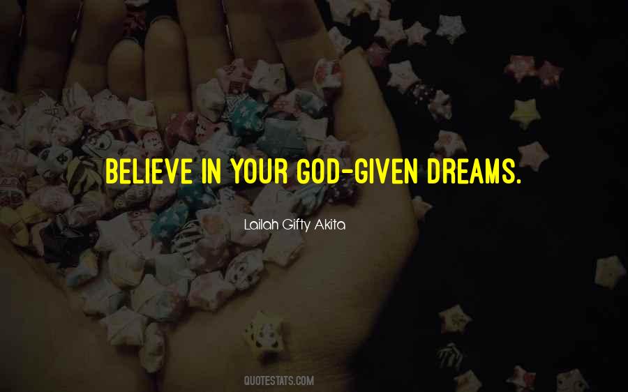 Quotes About God Given Dreams #159230