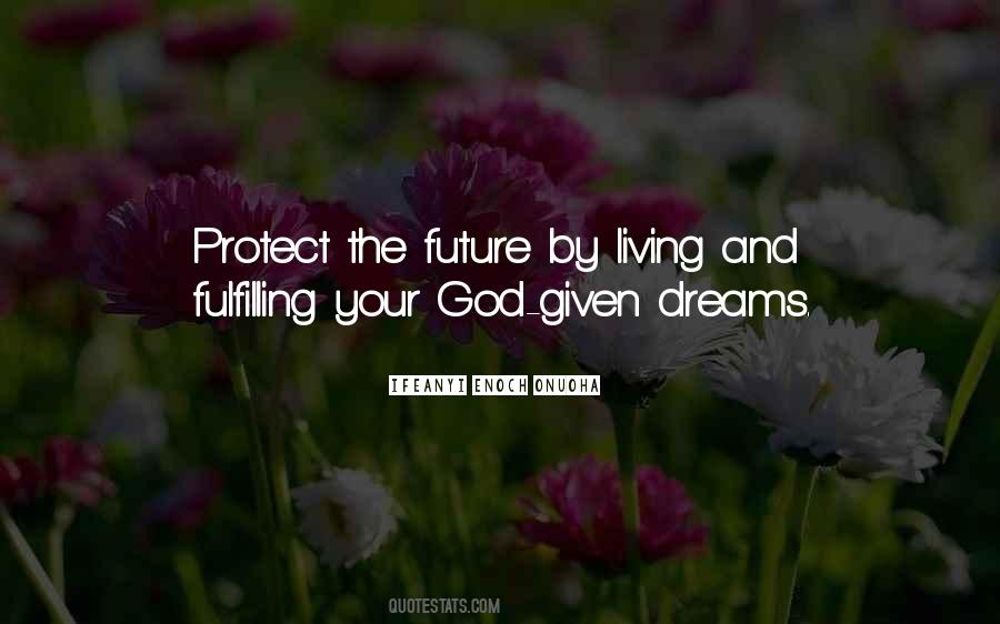 Quotes About God Given Dreams #341621