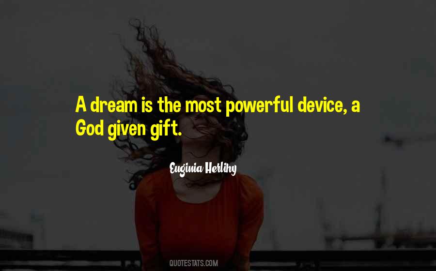 Quotes About God Given Dreams #829590