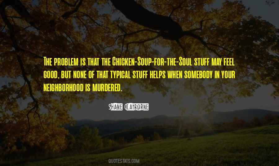 Quotes About Chicken Soup #1305991