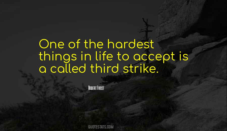 Life Hardest Quotes #43037