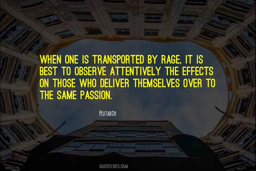 Quotes About Rage And Passion #864054