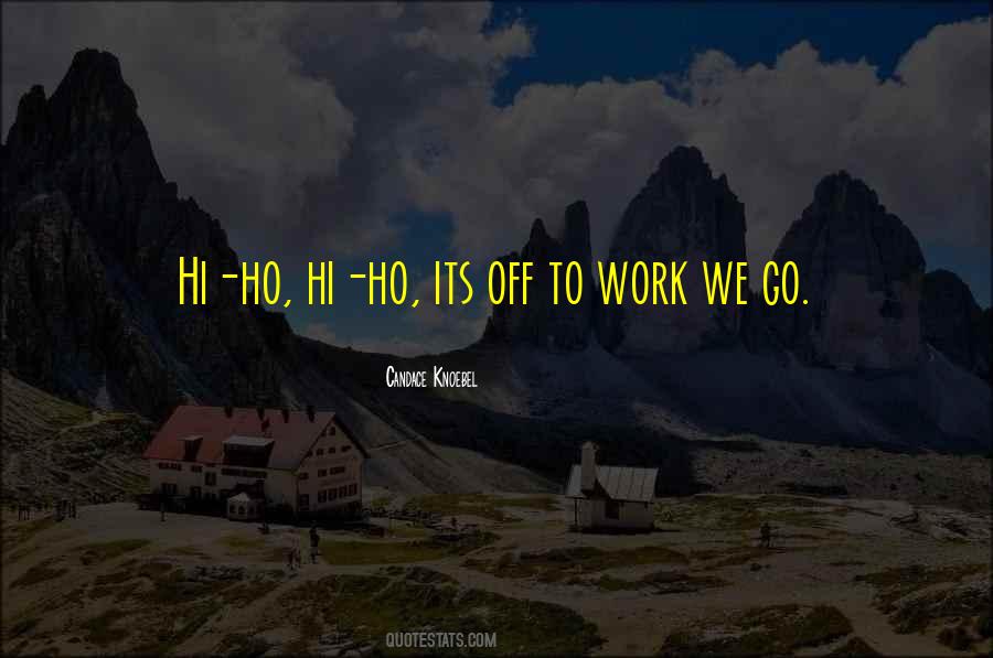 Ho Quotes #944438