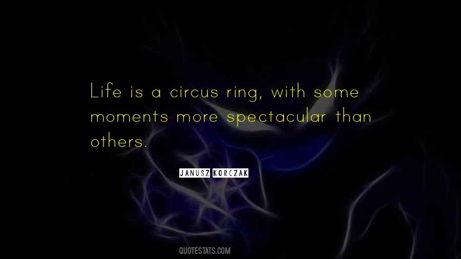 Life Is A Circus Quotes #87166