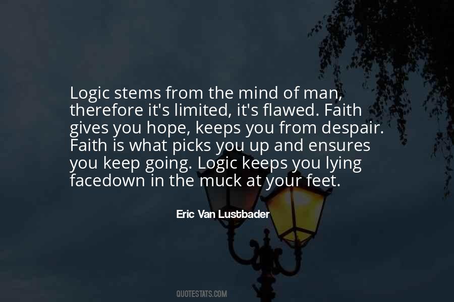 Quotes About Flawed Logic #367577