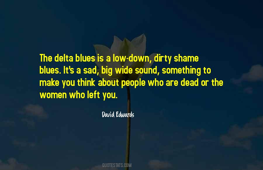 Quotes About The Delta Blues #1465228