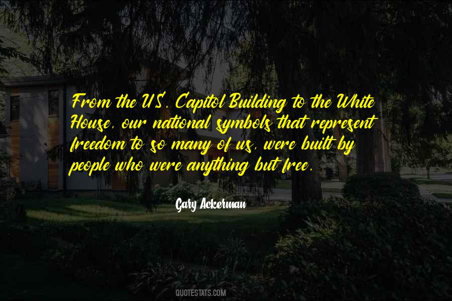 Quotes About Capitol Building #921921