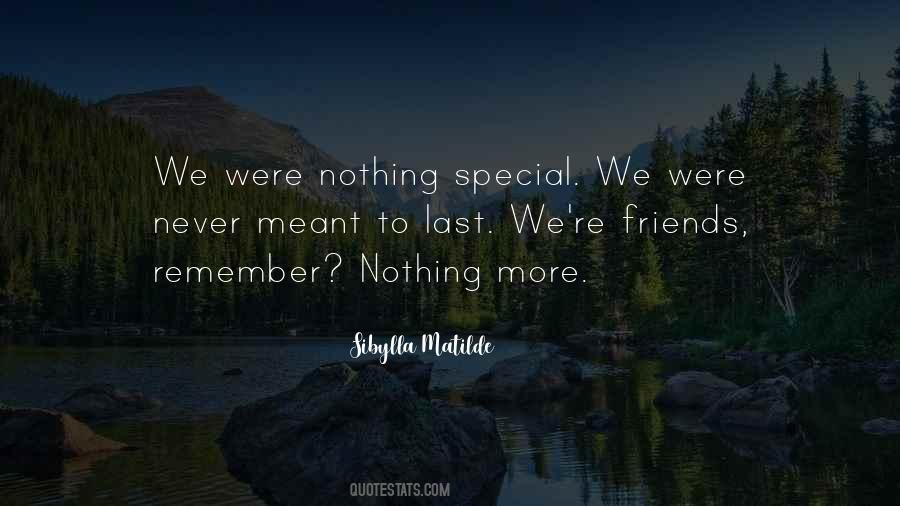 Quotes About We Were Friends #469743