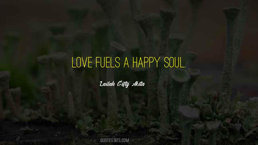 Quotes About A Happy Soul #1443453