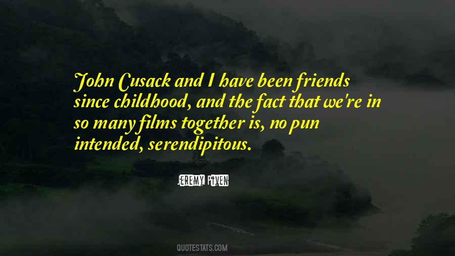 Quotes About Friends Since Childhood #1079356