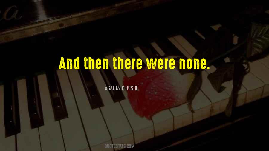 Quotes About And Then There Were None #1229439