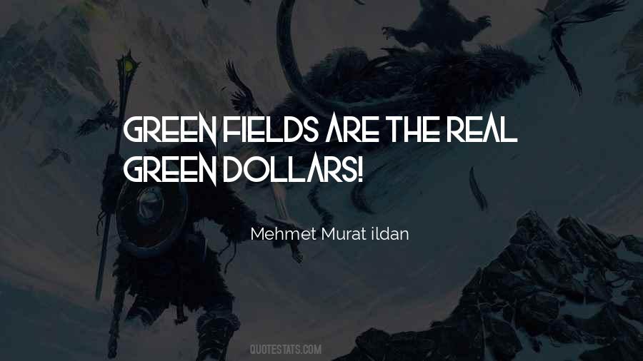 Quotes About Green Fields #1451188