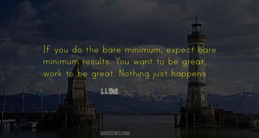 Quotes About Bare Minimum #1124219