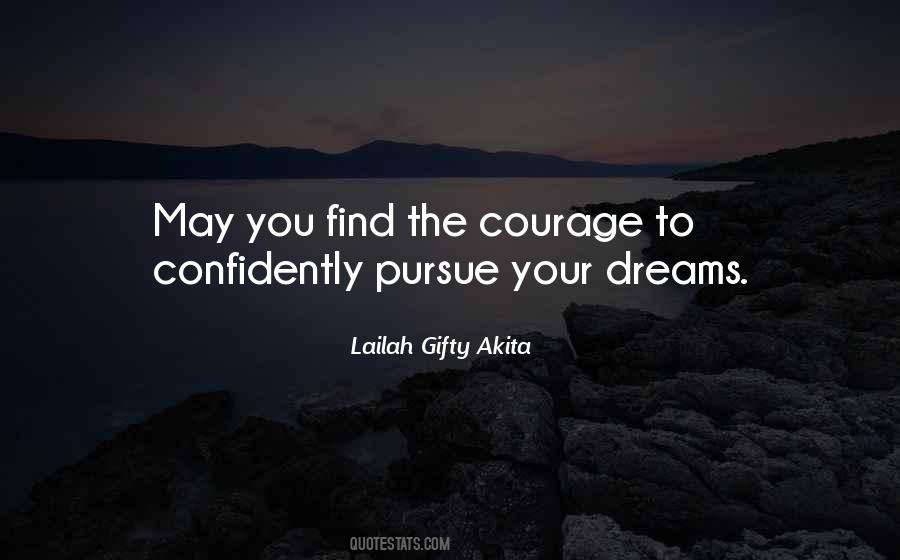 Quotes About Pursue Dreams #193529