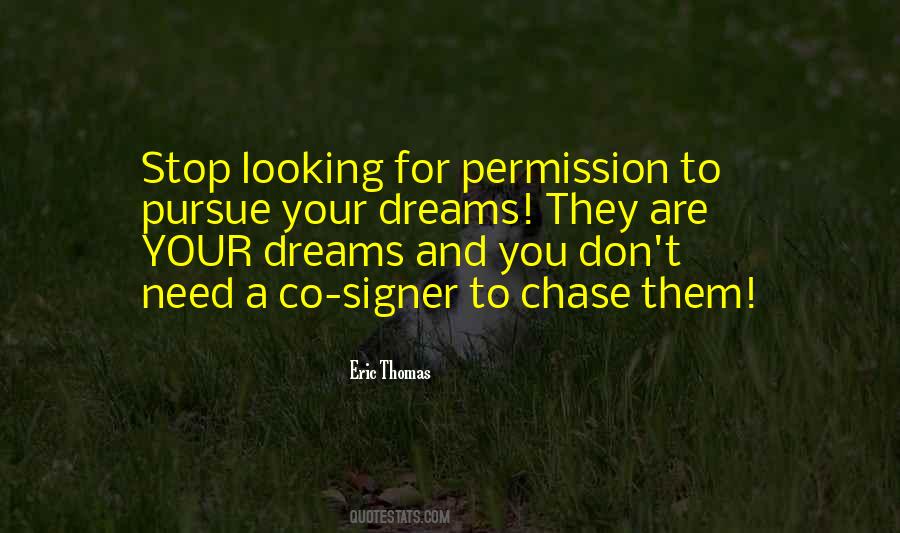Quotes About Pursue Dreams #292716
