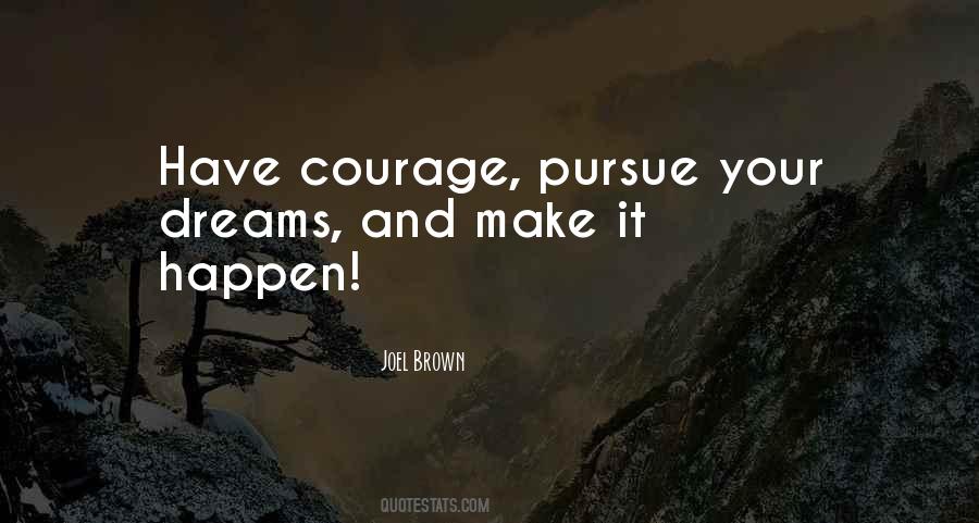 Quotes About Pursue Dreams #327625