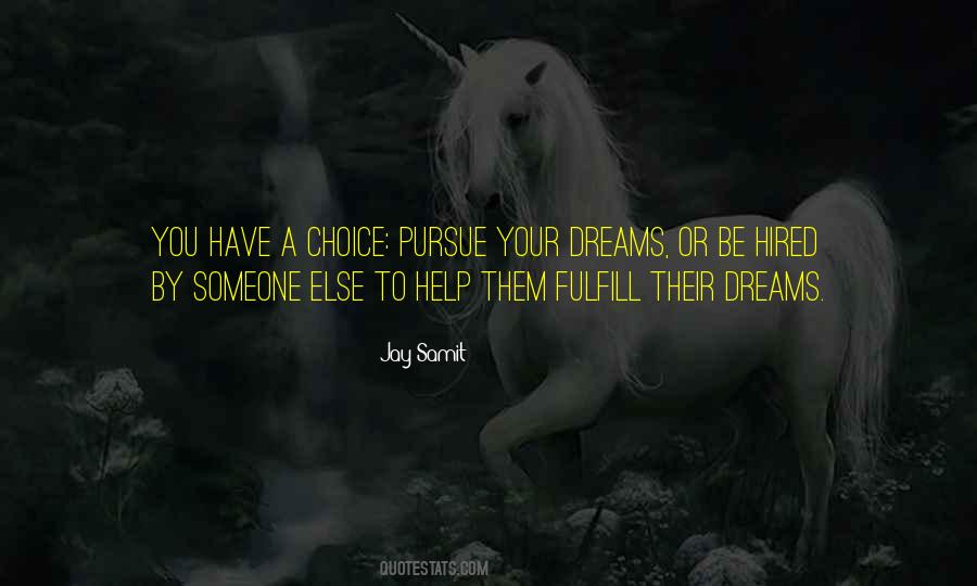 Quotes About Pursue Dreams #437932