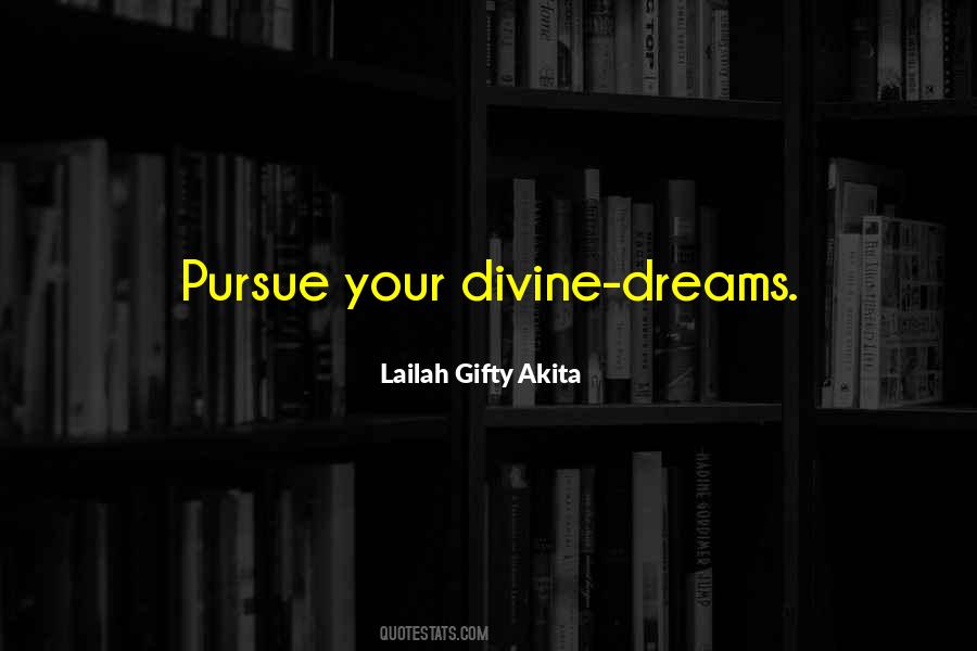 Quotes About Pursue Dreams #451444