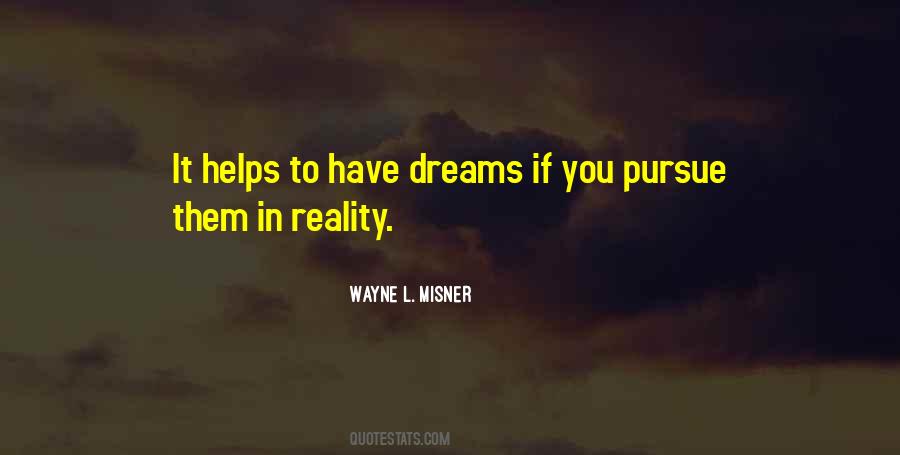 Quotes About Pursue Dreams #468174