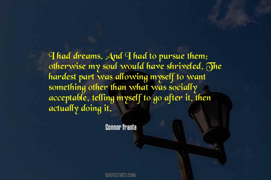 Quotes About Pursue Dreams #850370