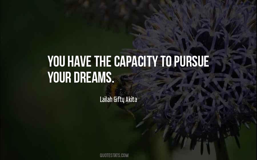 Quotes About Pursue Dreams #859507