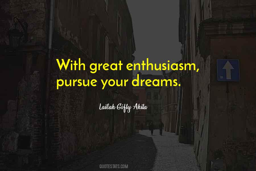 Quotes About Pursue Dreams #92640