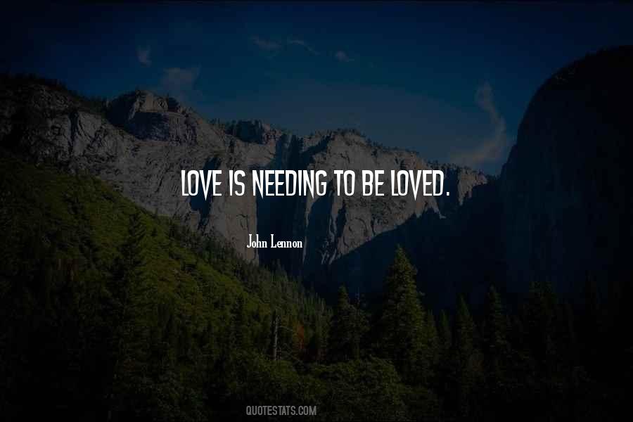 Quotes About Needing Someone To Love #423732