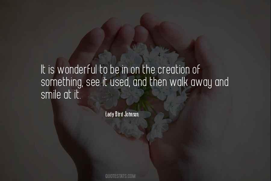 Wonderful Creation Quotes #385629