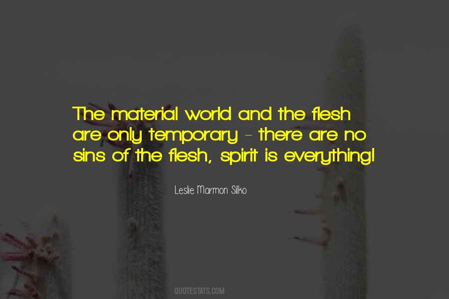 World The Flesh Quotes #555471
