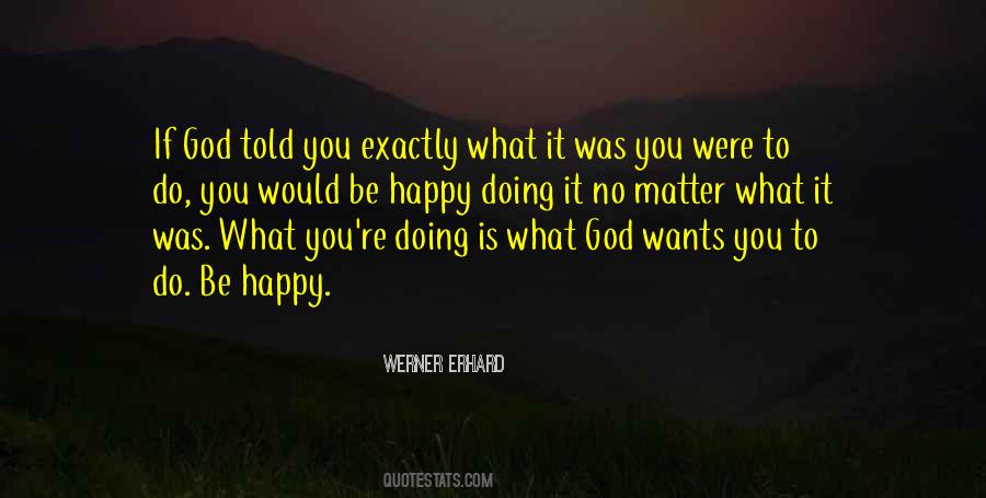 Quotes About Doing What God Wants You To Do #983583