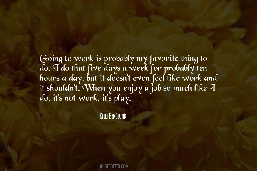 Quotes About Going To Work #1186341