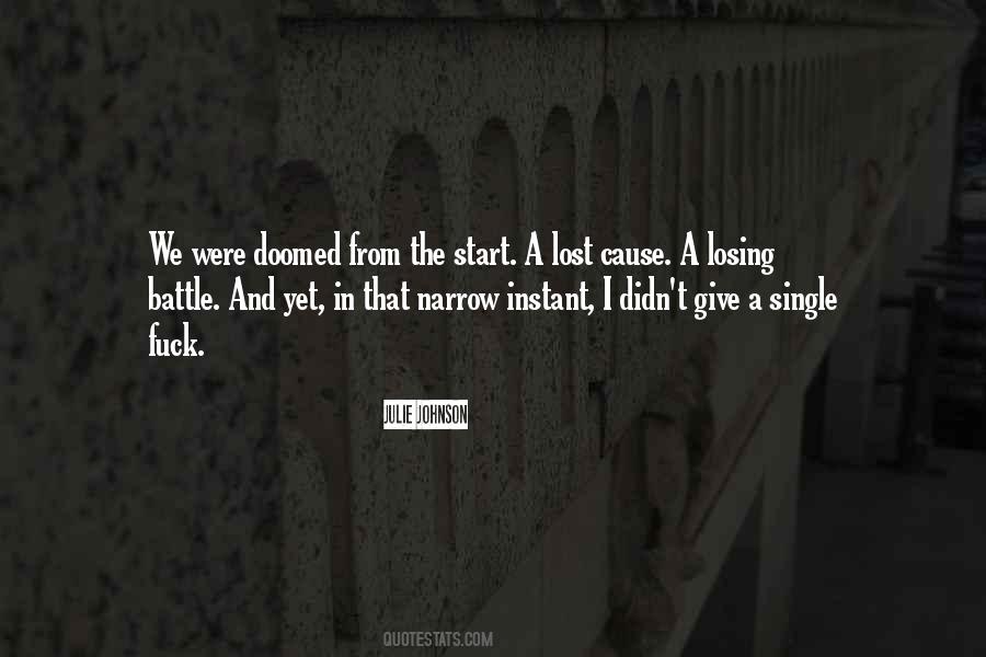 Quotes About Losing The Battle #1389830