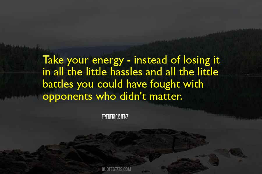 Quotes About Losing The Battle #1812479