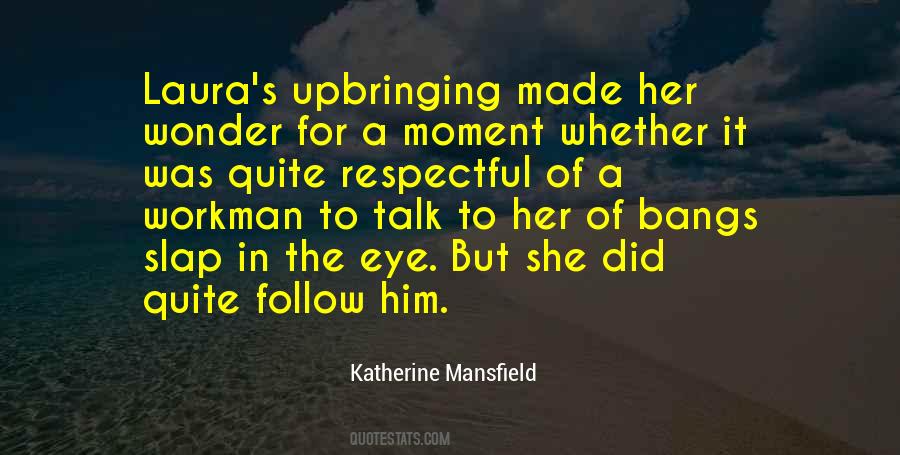 Quotes About Upbringing #996823