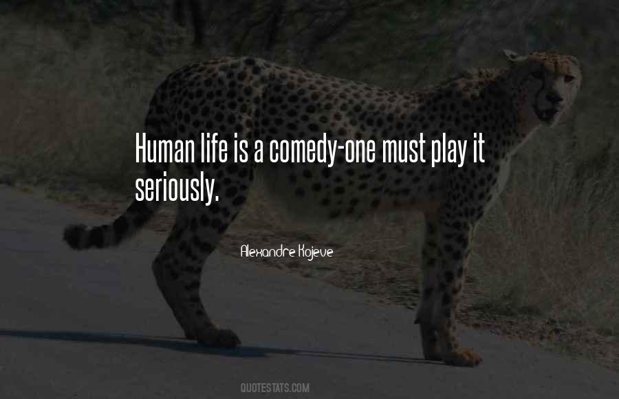 Quotes About Human Life #1168221