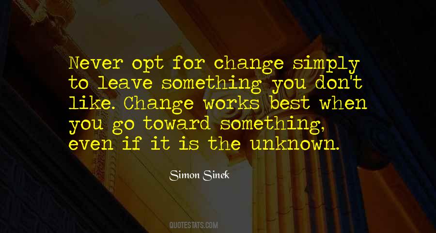 Quotes About Change And The Unknown #62915
