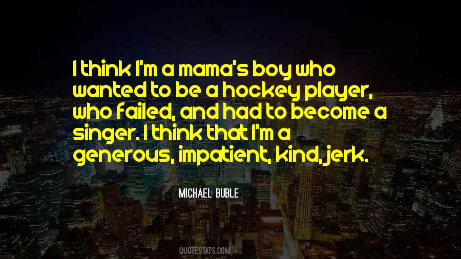 Quotes About Mama's Boy #1533444