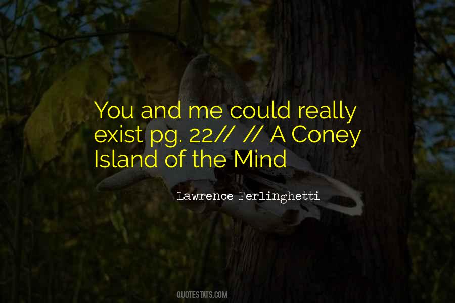 Coney Island Of The Mind Quotes #1717234