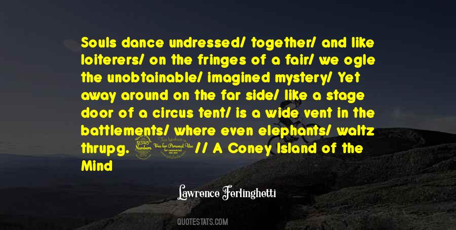 Coney Island Of The Mind Quotes #283980