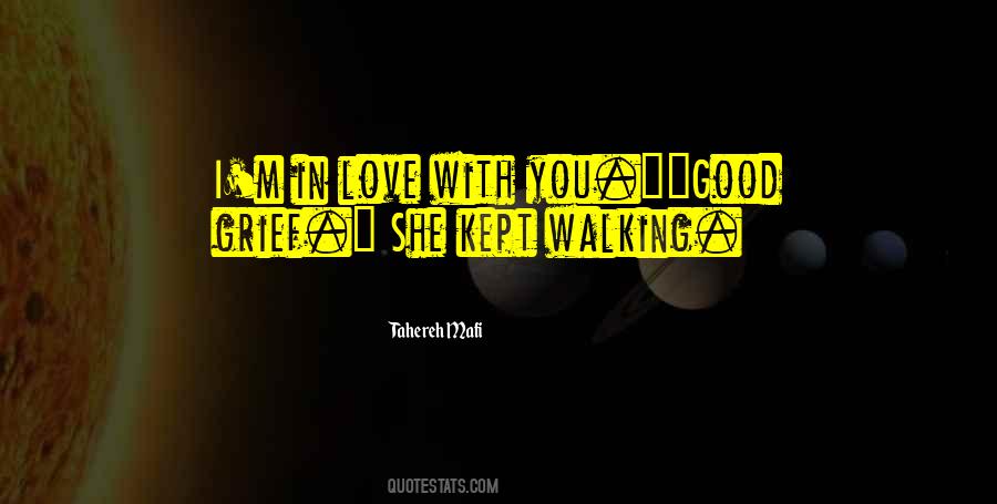 Quotes About Walking In Love #487132