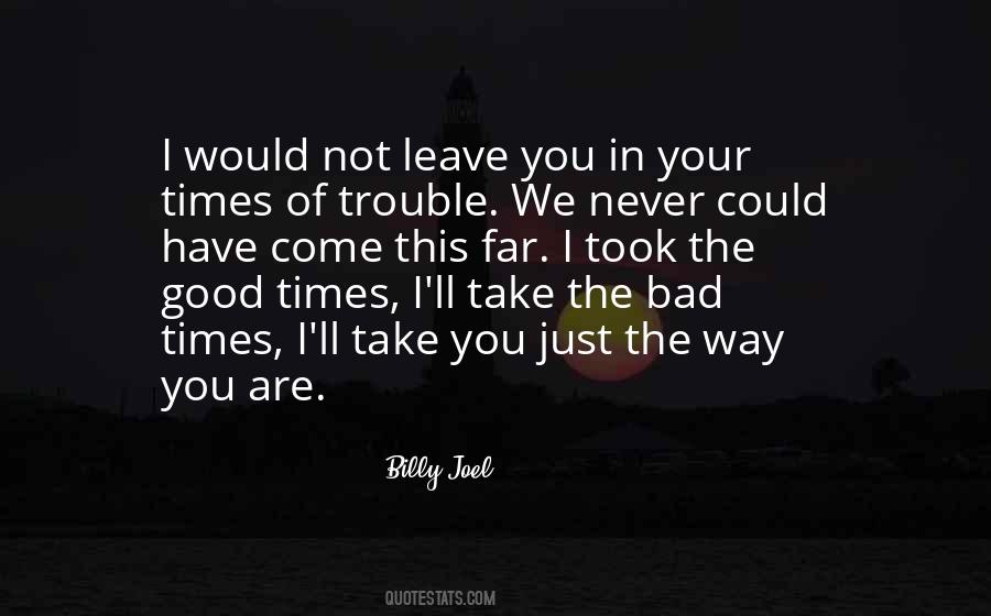 Quotes About Times Of Trouble #1608499